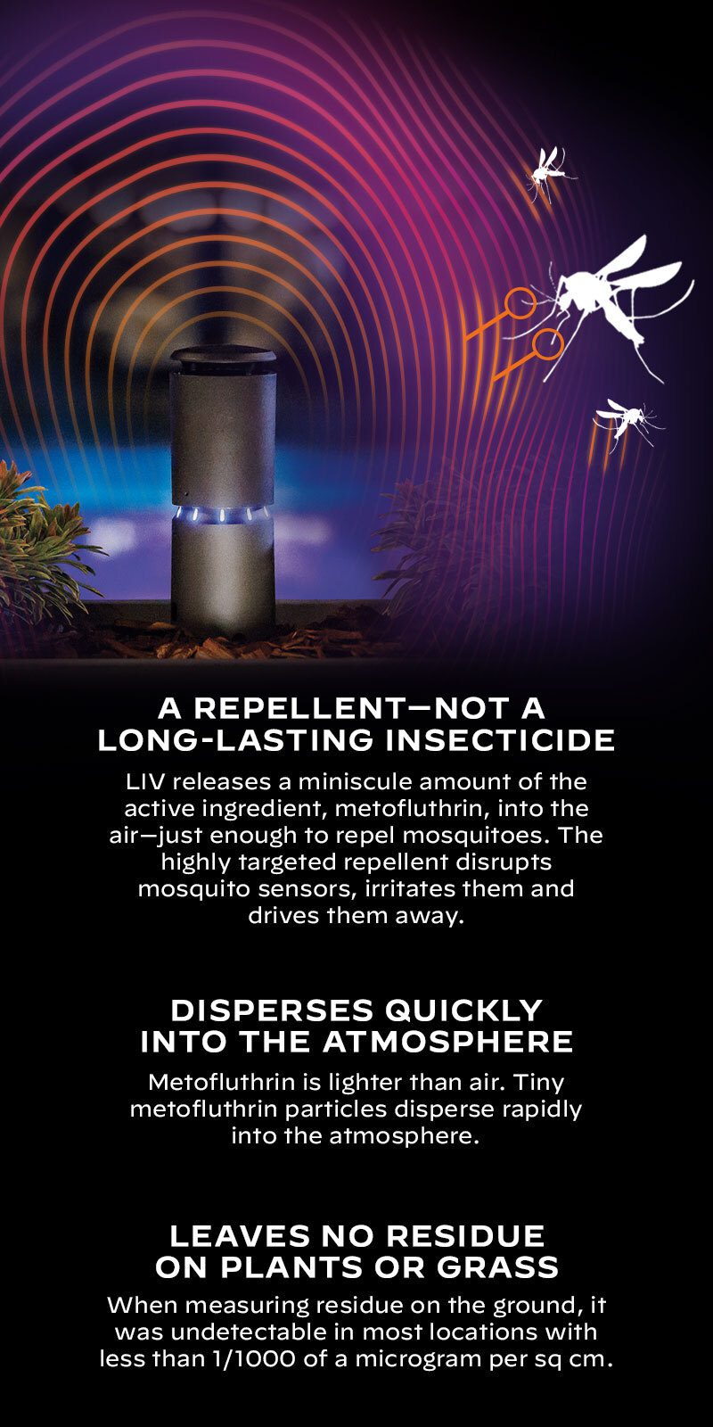 Thermacell repellent is proven to be effective and low impact.